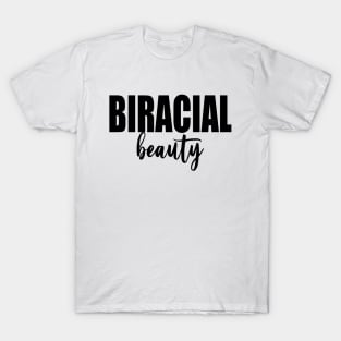 Biracial Beauty (Black) T-Shirt